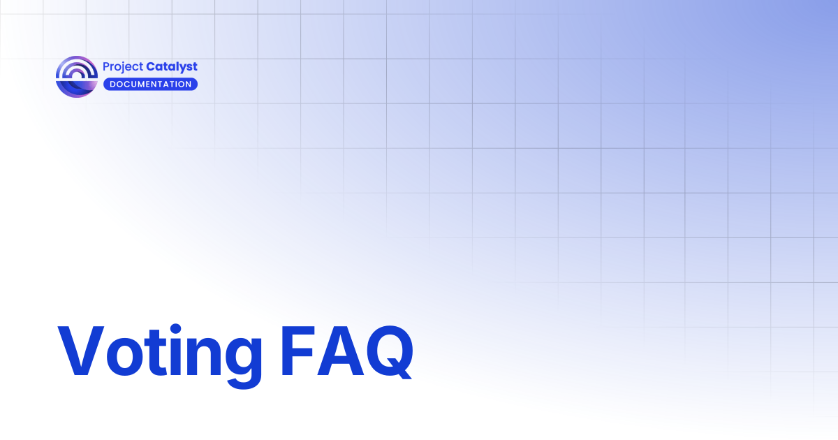 Voting FAQ | Project Catalyst - Knowledge Base