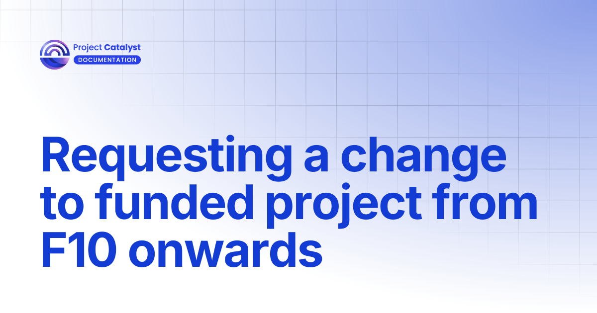 Requesting a change to funded project from F10 onwards | Project ...