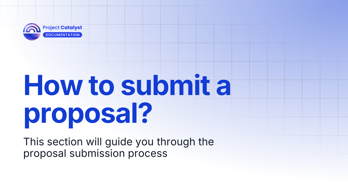 How to submit a proposal? | Project Catalyst - Knowledge Base